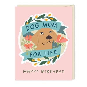 Dog Mom For Life Happy Birthday Card & Sticker