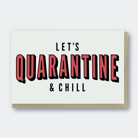 Let's Quarantine & Chill Card