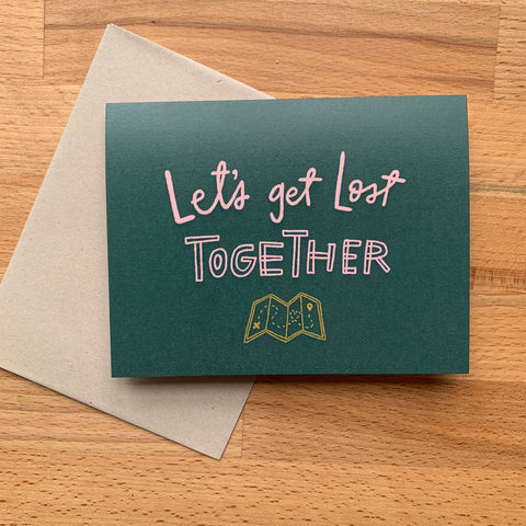 Let's Get Lost Together Card